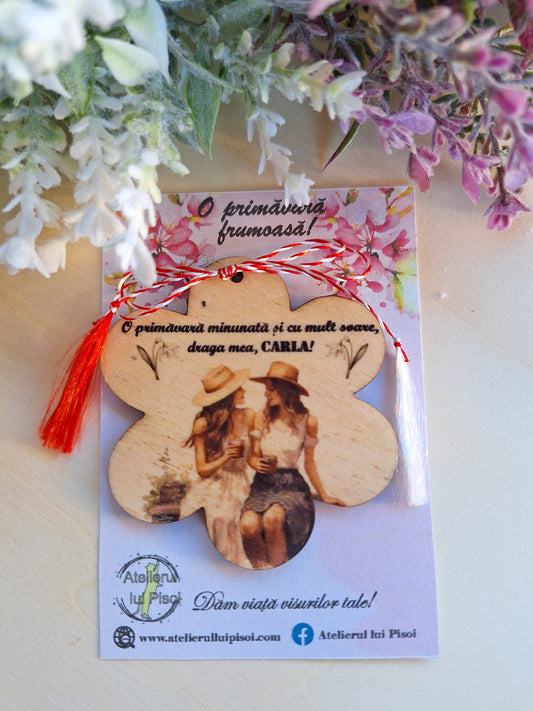 Martisor personalizat lemn prietena/sora - ALTP 5
